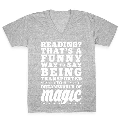 Reading? You Mean Dreamworld Of Magic V-Neck Tee Shirt