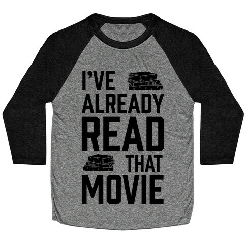 I've Already Read That Movie Baseball Tee