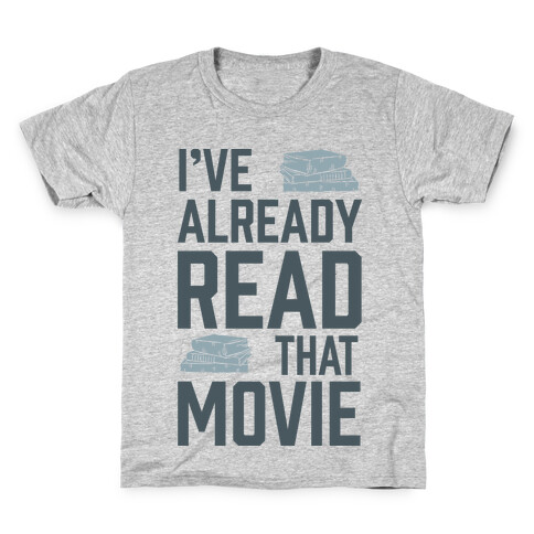 I've Already Read That Movie Kids T-Shirt