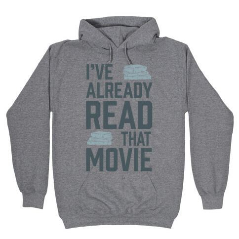 I've Already Read That Movie Hooded Sweatshirt