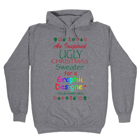Ugly Christmas Sweater (For Graphic Designers) Hooded Sweatshirt