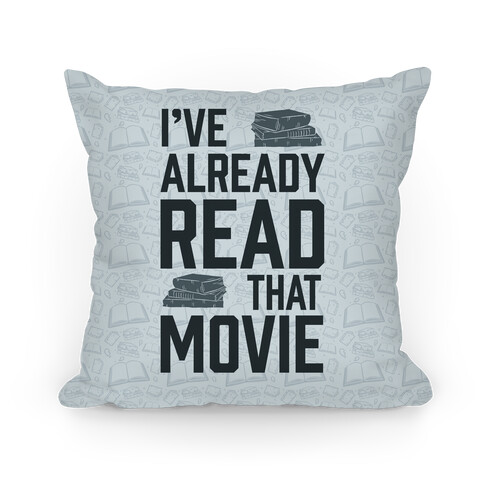 I've Already Read That Movie Pillow