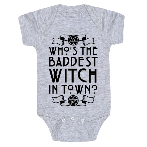 Who's the Baddest Witch in Town? Baby One-Piece