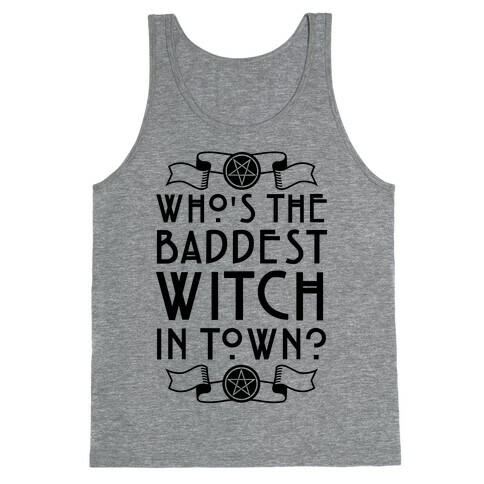 Who's the Baddest Witch in Town? Tank Top