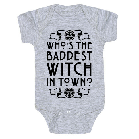 Who's the Baddest Witch in Town? Baby One-Piece