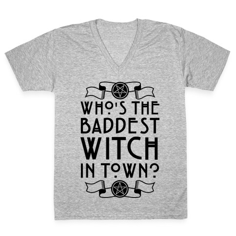 Who's the Baddest Witch in Town? V-Neck Tee Shirt