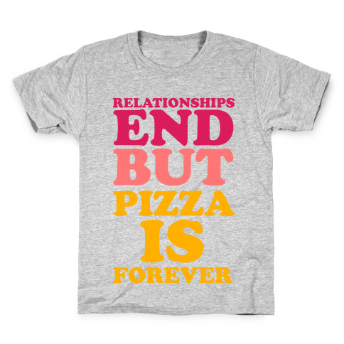 Pizza is Forever Kids T-Shirt