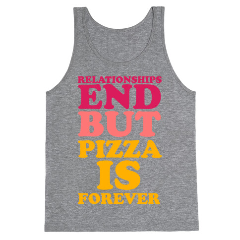Pizza is Forever Tank Top