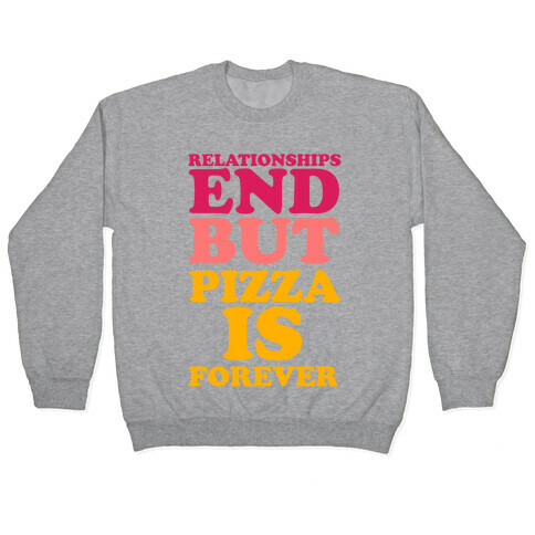 Pizza is Forever Pullover