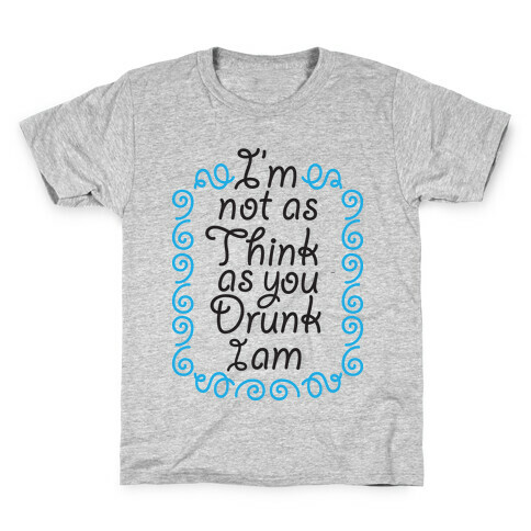 Think Drunk Kids T-Shirt