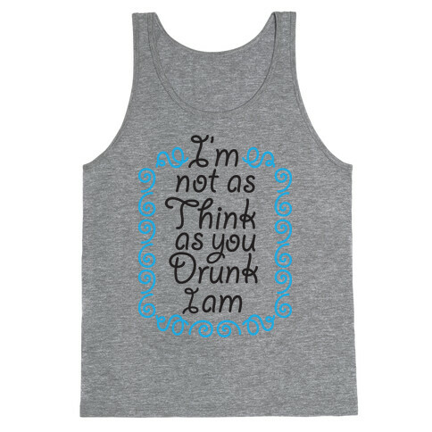 Think Drunk Tank Top