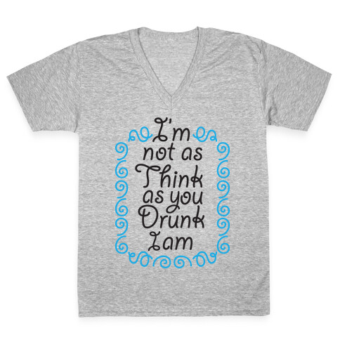 Think Drunk V-Neck Tee Shirt