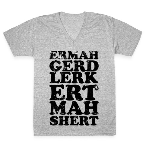 Ermahgerd Lerk Ert Mah Shert V-Neck Tee Shirt