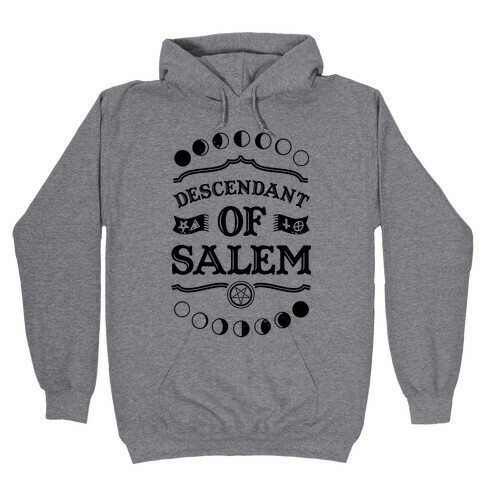 Descendant of Salem Hooded Sweatshirt