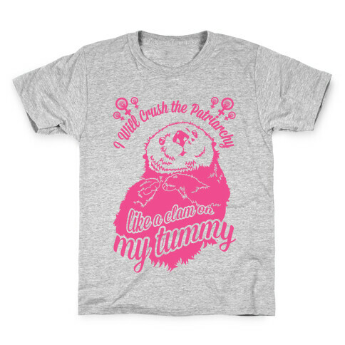 I Will Crush The Patriarchy Like a Clam on my Tummy Kids T-Shirt