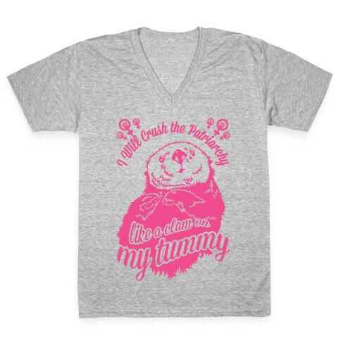 I Will Crush The Patriarchy Like a Clam on my Tummy V-Neck Tee Shirt