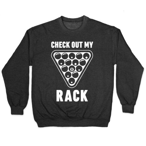 Check Out My Rack Pullover