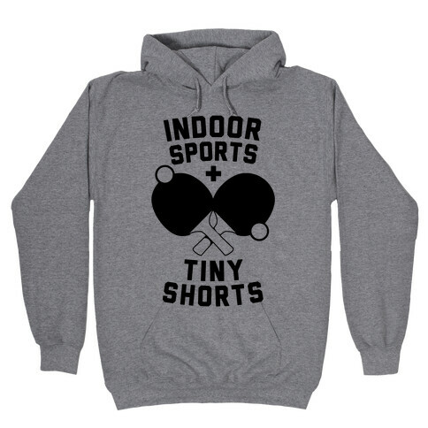 Indoor Sports + Tiny Shorts Hooded Sweatshirt