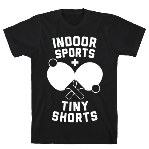 Indoor Sports + Tiny Shorts T-Shirt