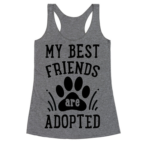My Best Friends are Adopted Racerback Tank Top