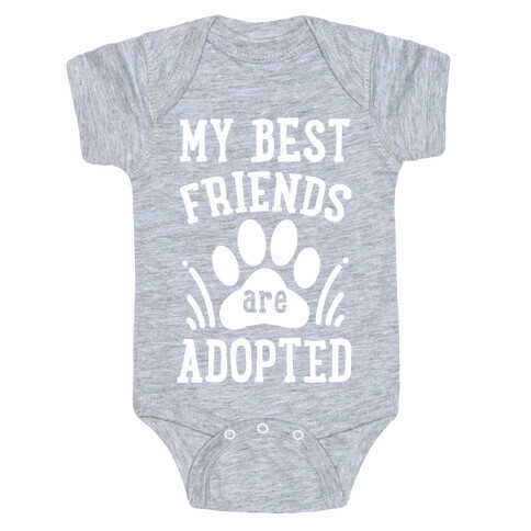 My Best Friends are Adopted Baby One-Piece