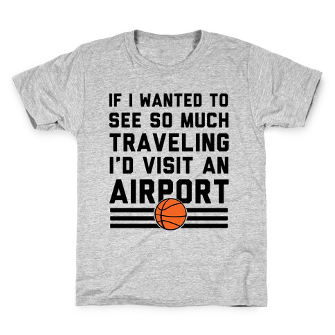 If I Wanted To See So Much Traveling I'd Visit An Airport Kids T-Shirt