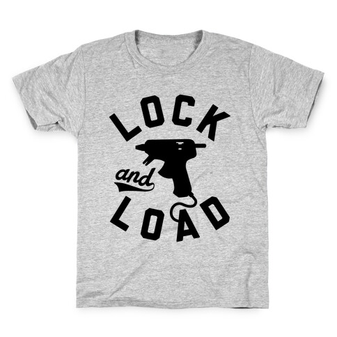 Lock And Load Glue Gun Kids T-Shirt