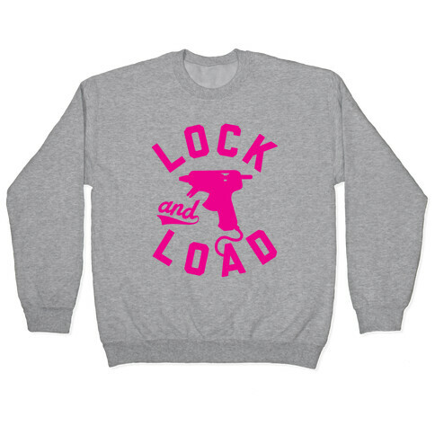 Lock And Load Glue Gun Pullover