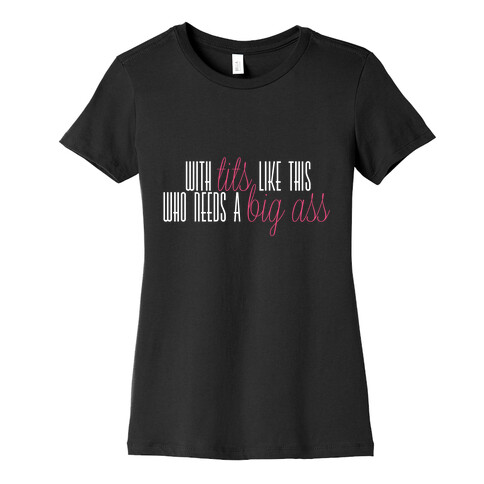Who Needs It Womens T-Shirt