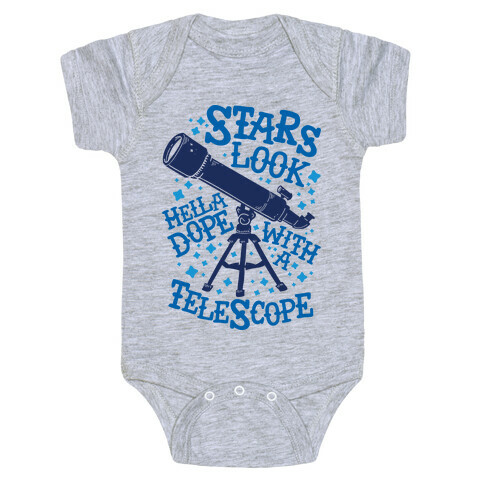 Stars Look Hella Dope With a Telescope Baby One-Piece