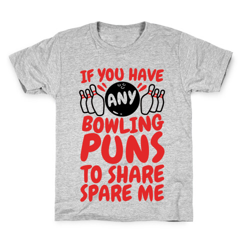 Spare Me The Bowling Puns Kids T-Shirt