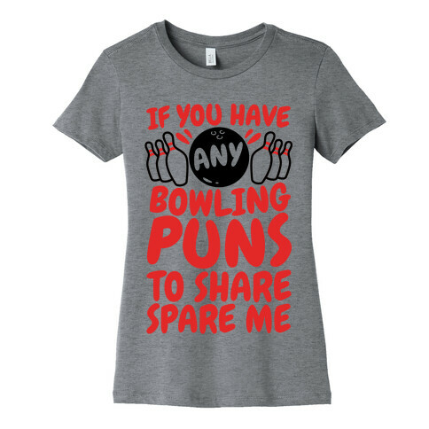 Spare Me The Bowling Puns Womens T-Shirt