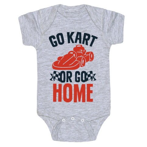 Go Kart or Go Home Baby One-Piece