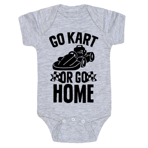 Go Kart or Go Home Baby One-Piece