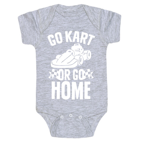 Go Kart or Go Home Baby One-Piece