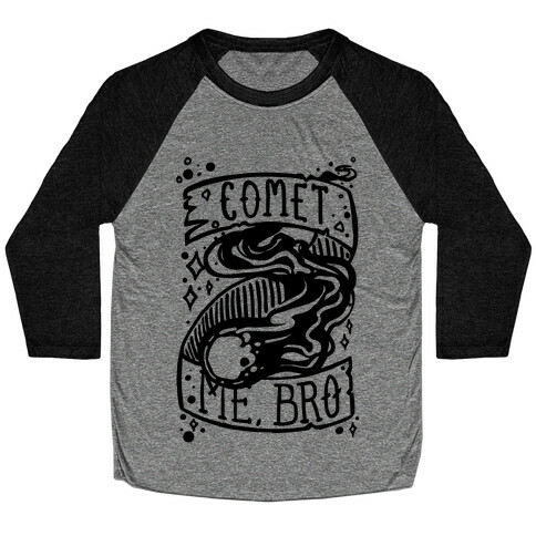 Comet Me, Bro! Baseball Tee