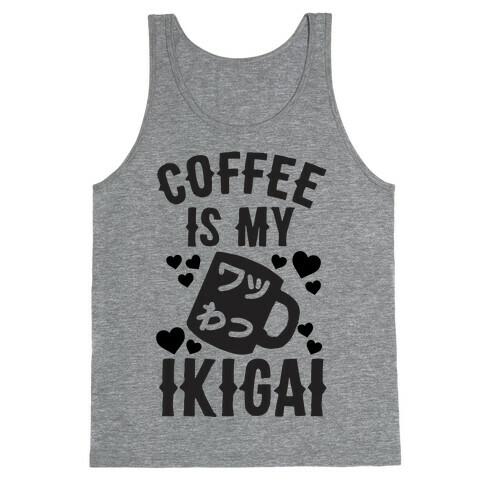 Coffee Is My Ikigai Tank Top