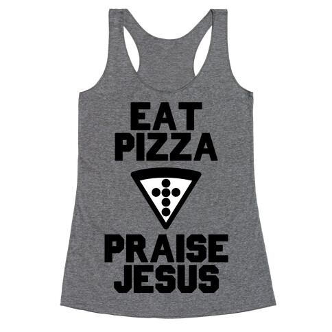 Eat Pizza & Praise Jesus Racerback Tank Top