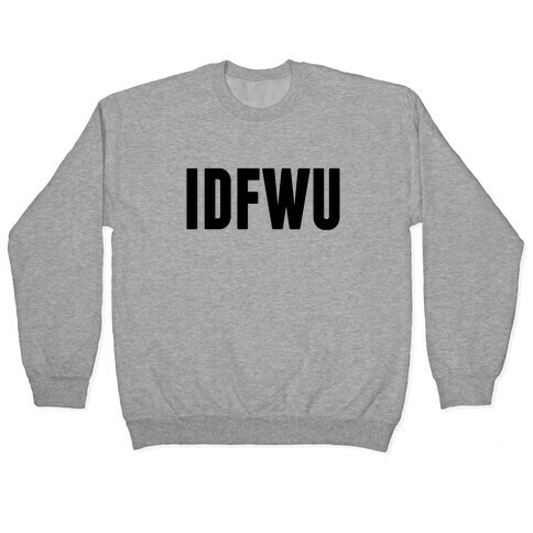 IDFWU Pullover