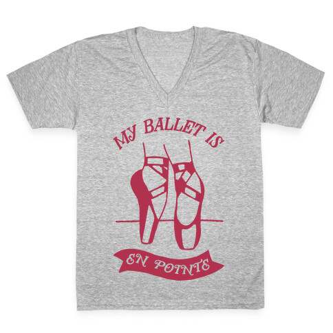 My Ballet Is En Pointe V-Neck Tee Shirt