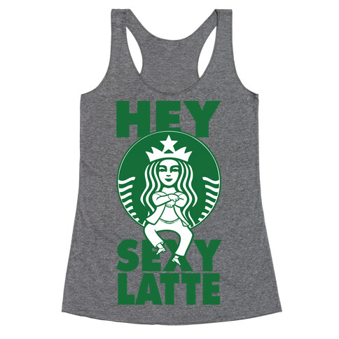 Hey Sexy Latte (Tank) Racerback Tank Top