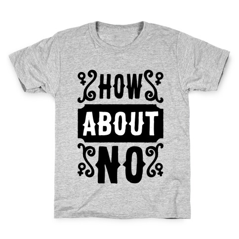 How About No Kids T-Shirt