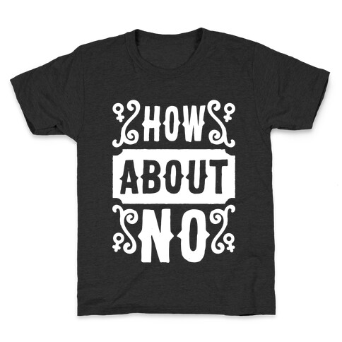 How About No Kids T-Shirt