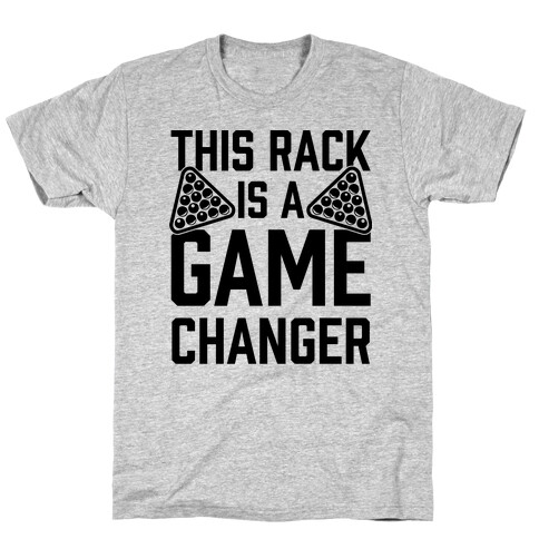 This Rack Is A Game Changer T-Shirt