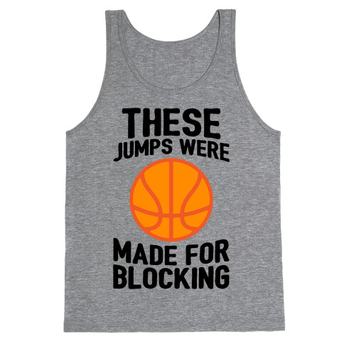 These Jumps Were Made For Blocking Tank Top