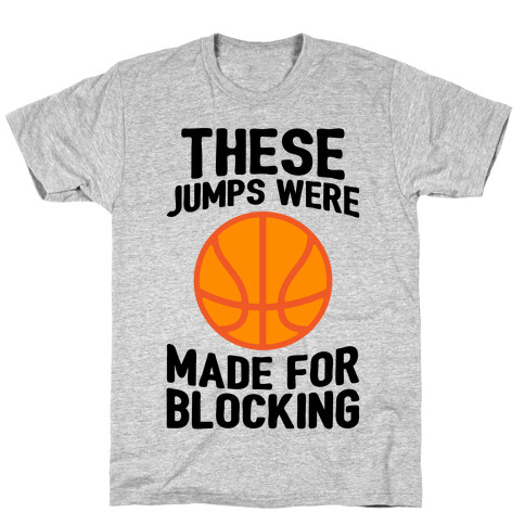These Jumps Were Made For Blocking T-Shirt