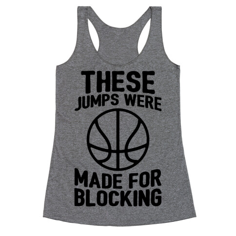 These Jumps Were Made For Blocking Racerback Tank Top