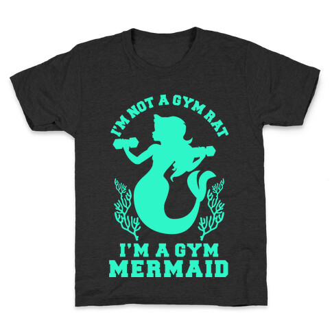 I'm Not a Gym Rat I'm a Gym Mermaid Kids T-Shirt