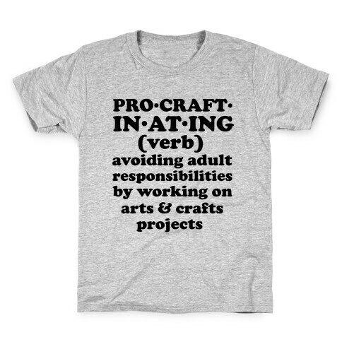 Procraftinating Definition Kids T-Shirt