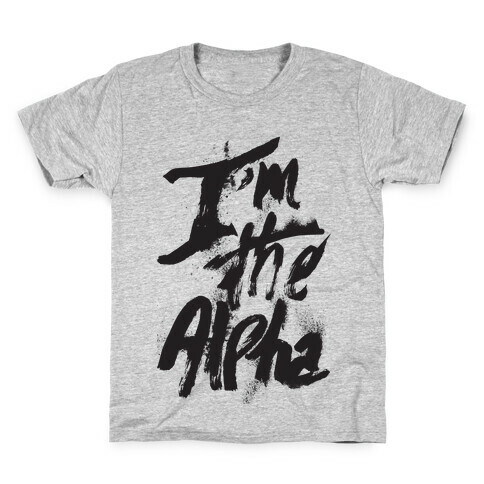 I'm The Alpha Kids T-Shirt